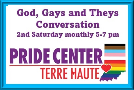 Gods Gays and Theys at the Pride Center: 2nd Saturday of the month from 5-7 PM